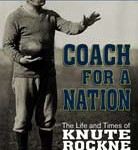 Coach for a nation The Life and Times of Knute Rockne